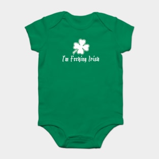 I'm Fecking Irish Baby Bodysuit
